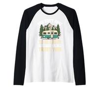 Vous n'avez Pas Besoin d'être Fou de Camper avec Nous, Nous Pouvons Vous entraîner Manche Raglan