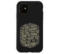 Vous n'avez Pas été éduqué, Vous Avez été programmé Vintage Coque pour iPhone 11