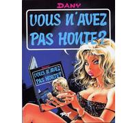 Vous n'avez pas honte ? Tome 3