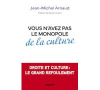 Vous n'avez pas le monopole de la culture - Jean-Michel Arnaud - Fayard - ebook (ePub) - Essai