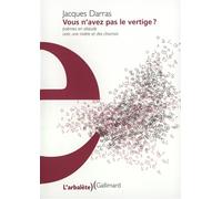 Vous n'avez pas le vertige ? Poèmes en altitude avec une rivière et des chamois - Jacques Darras - L'arbalete Gallimard - broché - Poésie
