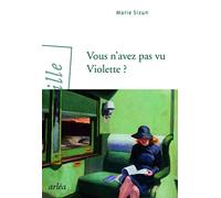 Vous n'avez pas vu Violette ?