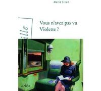 Vous n'avez pas vu Violette ? Marie Sizun (Auteur)