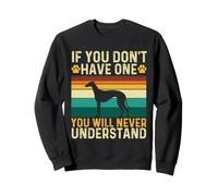 Vous ne comprendrez jamais - Greyhound Dad Italian Greyhound Sweatshirt