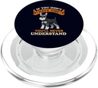 Vous ne comprendrez jamais Le propriétaire de Chien Amusant Schnauzer Standard PopSockets PopGrip pour MagSafe