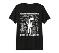 Vous ne comprenez Pas Chantier Construction Travaux Public T-Shirt Haut de Gamme