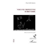 Vous Ne Croyez Pas Si Bien Dire