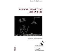 Vous Ne Croyez Pas Si Bien Dire