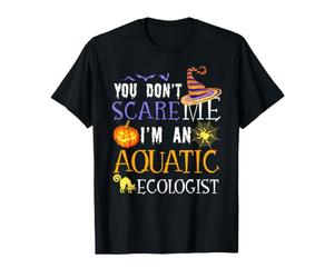 Vous ne Faites Pas Peur à Un écologiste Aquatique, Halloween drôle T-Shirt