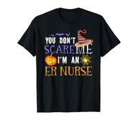 Vous ne Faites Pas Peur à Une infirmière des urgences, Halloween drôle T-Shirt