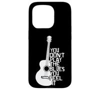 Vous ne jouez Pas Le Blues Vous Le sentez Musique Coque pour iPhone 15 Pro