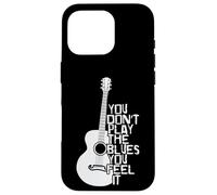 Vous ne jouez Pas Le Blues Vous Le sentez Musique Coque pour iPhone 16 Pro