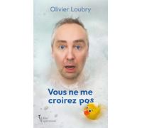 Vous ne me croirez pas