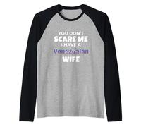 Vous ne me Faites Pas Peur à Une épouse vénézuélienne Love Support Manche Raglan