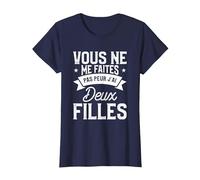 Vous Ne Me Faites Pas Peur J'Ai Deux Filles T-Shirt, Femme, Bleu Marine, XS