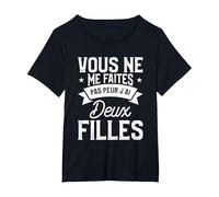 Vous Ne Me Faites Pas Peur J'Ai Deux Filles T-Shirt, Femme Grandes Tailles, Noir, 2X