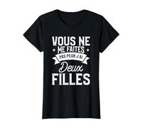 Vous Ne Me Faites Pas Peur J'Ai Deux Filles T-Shirt, Femme, Noir, M