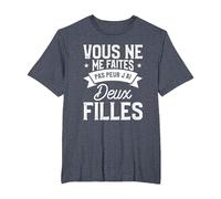 Vous Ne Me Faites Pas Peur J'Ai Deux Filles T-Shirt, Homme Grandes Tailles, Bleu Chiné, 6X Tall