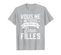 Vous Ne Me Faites Pas Peur J'Ai Deux Filles T-Shirt, Homme, Gris Chiné, XL