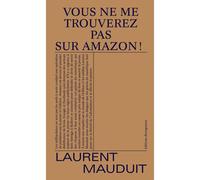 Vous ne me trouverez pas sur Amazon ! - Laurent Mauduit - Divergences - broché - Essai