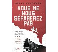 Vous ne nous séparerez pas - Régis Delpeuch - Scrineo - broché - Roman adolescent