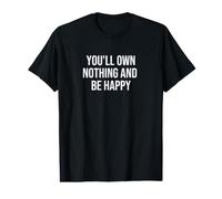 Vous ne posséderez Rien et serez Heureux T-Shirt Graphique avec Valeur