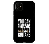 Vous ne Pouvez jamais Avoir trop de guitaristes Coque pour iPhone 11