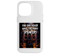Vous ne Pouvez jamais Avoir trop de Haut-parleurs | Music Speak Coque pour iPhone 14 Pro Max