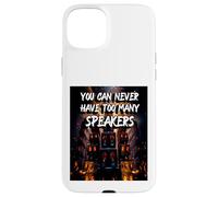 Vous ne Pouvez jamais Avoir trop de Haut-parleurs | Music Speak Coque pour iPhone 15 Plus