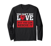 Vous ne Pouvez Pas Acheter l'amour - mais Vous Pouvez Le sauver - Adoption d'animaux de Compagnie Manche Longue