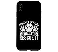 Vous ne Pouvez Pas Acheter l'amour, mais Vous Pouvez Le sauver pour Un Chien de Refuge pour Animaux Coque pour iPhone XS Max