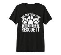 Vous ne Pouvez Pas Acheter l'amour, mais Vous Pouvez Le sauver pour Un Chien de Refuge pour Animaux T-Shirt Haut de Gamme
