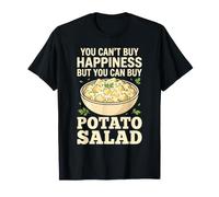 Vous ne Pouvez Pas Acheter Une Salade de Pommes de Terre Happiness T-Shirt