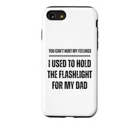 Vous ne Pouvez Pas Blesser Mes Sentiments. J'avais l'habitude de Tenir la Lampe de Poche Coque pour iPhone SE (2020) / 7/8