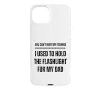 Vous ne Pouvez Pas Blesser Mes Sentiments. J'avais l'habitude de Tenir la Lampe de Poche Coque pour iPhone 15 Plus