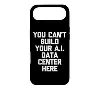 Vous ne Pouvez Pas Construire Votre Centre de données IA Ici - Dicton drôle Coque pour iPhone Air