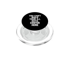 Vous ne Pouvez Pas Construire Votre Centre de données IA Ici - Dicton drôle PopSockets PopGrip pour MagSafe