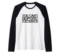 Vous ne Pouvez Pas déposer des Excuses Motivation Hustler Entrepreneur Manche Raglan