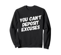 Vous ne Pouvez Pas déposer des Excuses Motivation Hustler Entrepreneur Sweatshirt