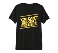 Vous ne Pouvez Pas déposer des Excuses Motivation Hustler Entrepreneur T-Shirt Haut de Gamme