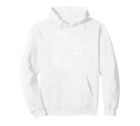 Vous ne Pouvez Pas Entrer dans la même rivière Deux Fois Héraclite Sweat à Capuche