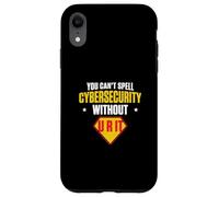 Vous ne Pouvez Pas épeler la cybersécurité sans la cybersécurité U R IT Coque pour iPhone XR
