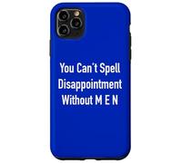 Vous ne Pouvez Pas épeler la déception sans M E N Coque pour iPhone 11 Pro Max