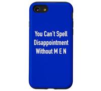 Vous ne Pouvez Pas épeler la déception sans M E N Coque pour iPhone SE (2020) / 7/8
