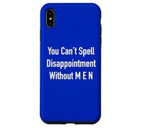 Vous ne Pouvez Pas épeler la déception sans M E N Coque pour iPhone XS Max