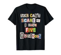 Vous ne Pouvez Pas m'effrayer, J'Ai Une Demande de rançon pour Cinq Petits-Fils T-Shirt