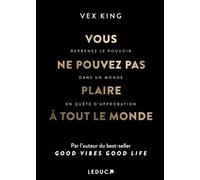Vous ne pouvez pas plaire à tout le monde: Reprenez le pouvoir dans un monde en quête d'approbation