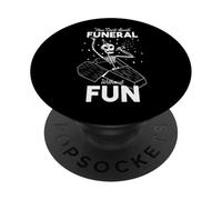 Vous NE Pouvez Pas PRONONCER FUNÉRAILLES sans Amuser Skeleton Meme Coffin PopSockets PopGrip Adhésif