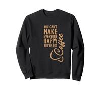 Vous ne Pouvez Pas Rendre Tout Le Monde Heureux, Dicton Amusant Sweatshirt