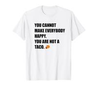 Vous ne Pouvez Pas Rendre Tout Le Monde Heureux, Vous n'êtes Pas Un Taco Meme T-Shirt Graphique avec Valeur